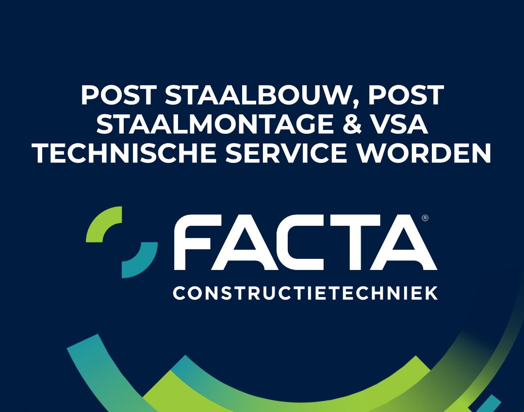 VSA en Post gaan verder onder één nieuwe naam: Facta Constructietechniek